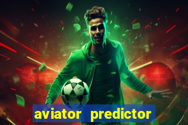 aviator predictor v4.0 activation code